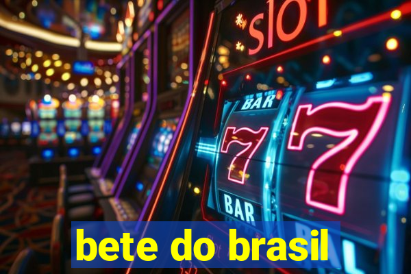 bete do brasil